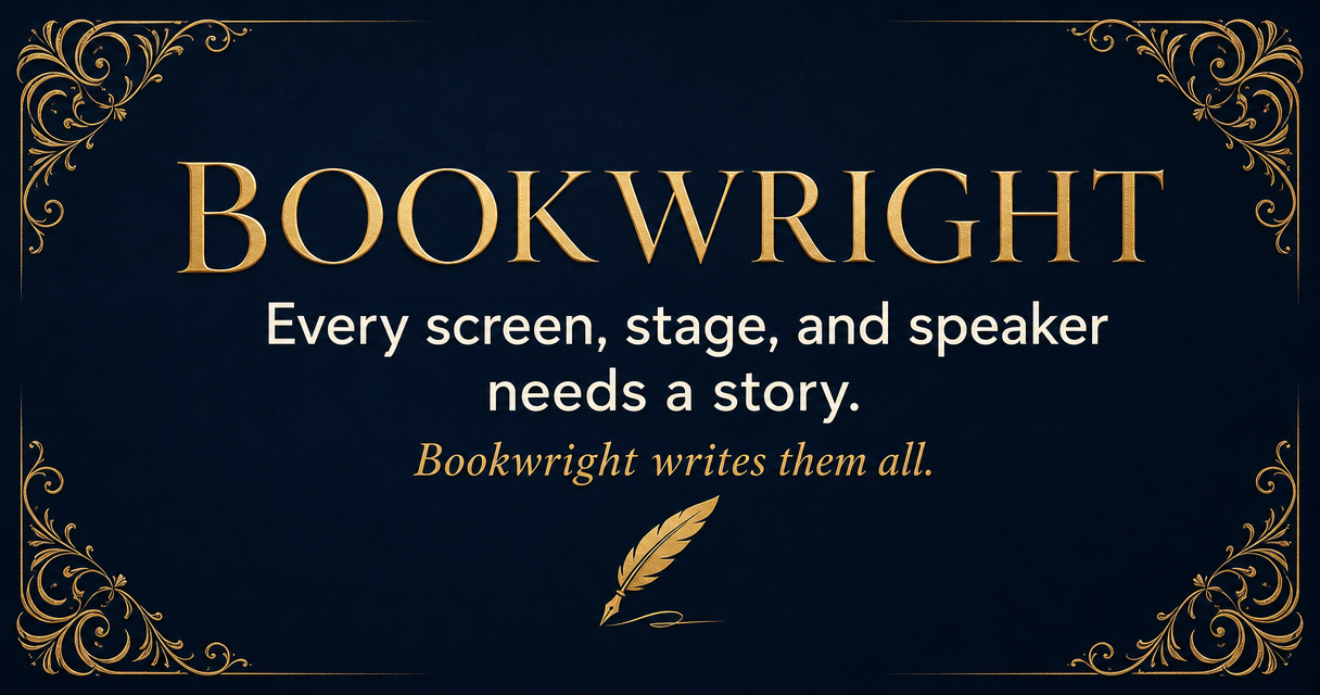 Bookwright — Every screen, stage, and speaker needs a story